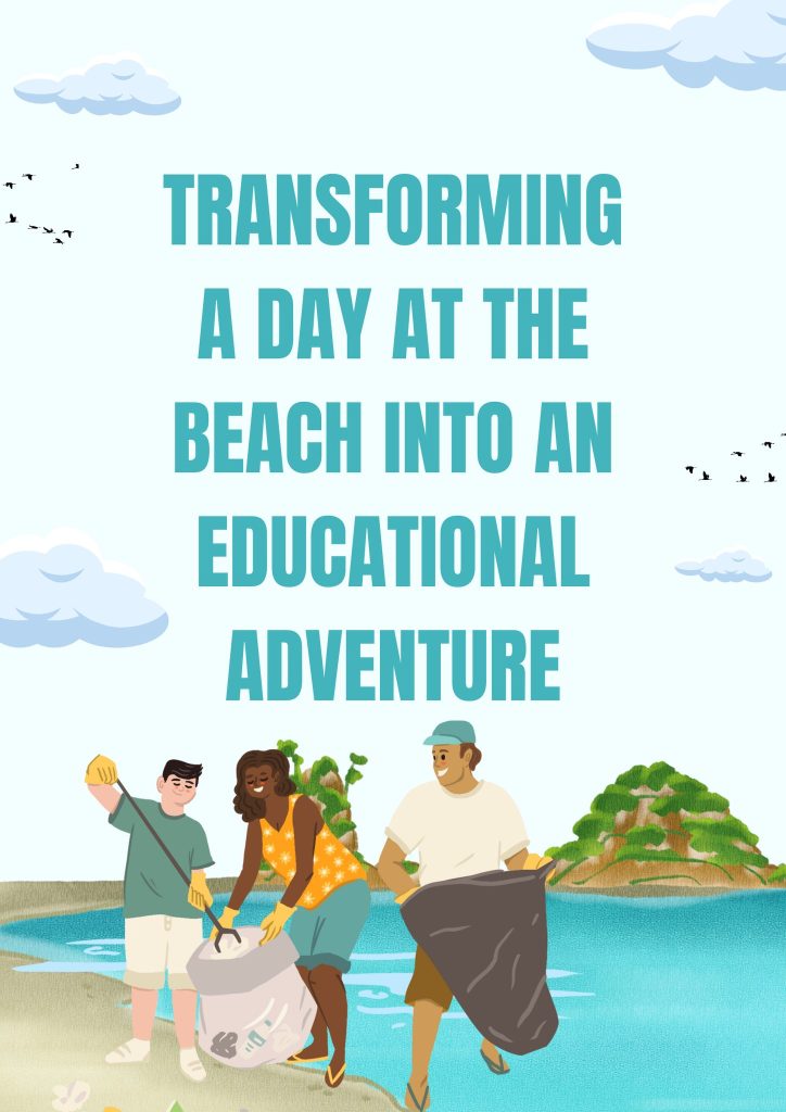 Transforming Beach Days into Educational Adventures